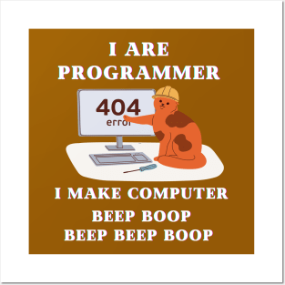 I are Programmer. I Make Computer. Posters and Art